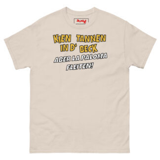 Skurrilz! Platt #5 – KIEN TANNEN nur Spruch – T-Shirt (unisex)